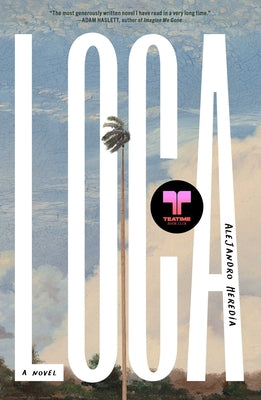 Cover Image for Loca -- Alejandro Heredia, Hardcover