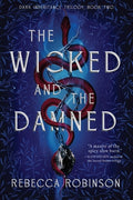 Cover Image for The Wicked and the Damned -- Rebecca Robinson, Hardcover
