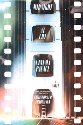 Cover Image for Midnight at the Cinema Palace -- Christopher Tradowsky, Hardcover