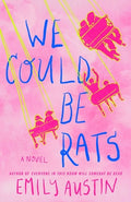 Cover Image for We Could Be Rats -- Emily Austin, Hardcover