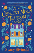 Cover Image for The Crescent Moon Tearoom -- Stacy Sivinski, Paperback