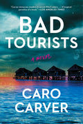 Cover Image for Bad Tourists -- Caro Carver, Paperback
