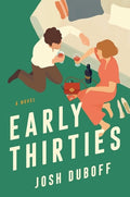 Cover Image for Early Thirties -- Josh Duboff, Hardcover