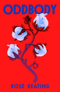 Cover Image for Oddbody: Stories -- Rose Keating, Paperback