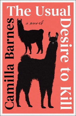 Cover Image for The Usual Desire to Kill -- Camilla Barnes, Hardcover