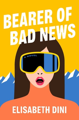 Cover Image for Bearer of Bad News -- Elisabeth Dini, Hardcover