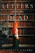 Cover Image for Letters from the Dead -- Isabella Valeri, Hardcover