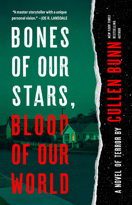Cover Image for Bones of Our Stars, Blood of Our World: A Novel of Terror -- Cullen Bunn, Paperback