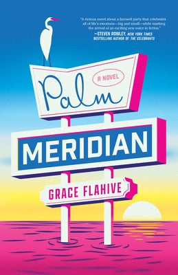 Cover Image for Palm Meridian -- Grace Flahive, Hardcover