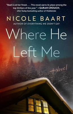 Cover Image for Where He Left Me -- Nicole Baart, Paperback