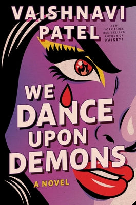 Cover Image for We Dance Upon Demons -- Vaishnavi Patel, Hardcover