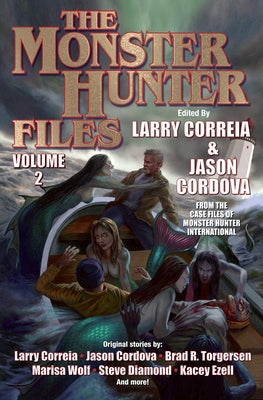 Cover Image for The Monster Hunter Files Vol 2 -- Larry Correia, Hardcover