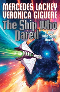Cover Image for The Ship Who Dared -- Mercedes Lackey, Hardcover