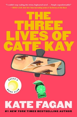 Cover Image for The Three Lives of Cate Kay: Reese's Book Club: A Novel -- Kate Fagan, Hardcover