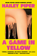 Cover Image for A Game in Yellow -- Hailey Piper, Paperback