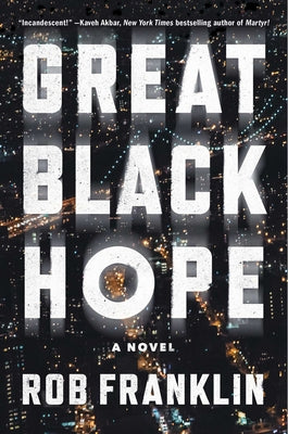 Cover Image for Great Black Hope -- Rob Franklin, Hardcover