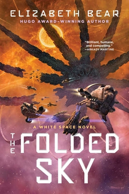 Cover Image for The Folded Sky -- Elizabeth Bear, Paperback