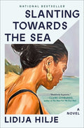 Cover Image for Slanting Towards the Sea -- Lidija Hilje, Paperback