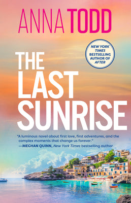 Cover Image for The Last Sunrise -- Anna Todd, Paperback
