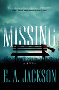 Cover Image for Missing -- E. a. Jackson, Hardcover