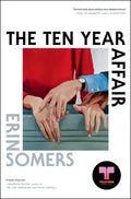 Cover Image for The Ten Year Affair -- Erin Somers, Hardcover