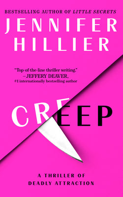 Cover Image for Creep: A Thriller of Deadly Attraction -- Jennifer Hillier, Paperback