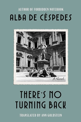 Cover Image for There's No Turning Back -- Alba de Céspedes, Hardcover