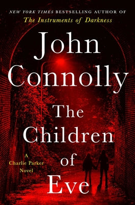 Cover Image for The Children of Eve: A Thriller -- John Connolly, Hardcover