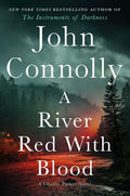 Cover Image for A River Red with Blood: A Thriller -- John Connolly, Hardcover
