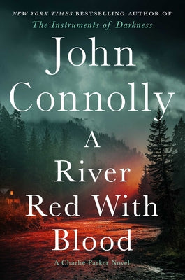 Cover Image for A River Red with Blood: A Thriller -- John Connolly, Hardcover