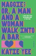 Cover Image for Maggie; Or, a Man and a Woman Walk Into a Bar -- Katie Yee, Hardcover