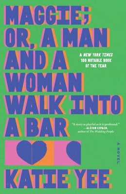 Cover Image for Maggie; Or, a Man and a Woman Walk Into a Bar -- Katie Yee, Hardcover