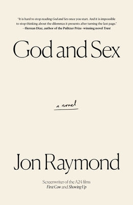 Cover Image for God and Sex -- Jon Raymond, Hardcover