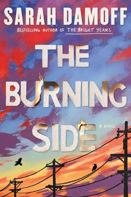 Cover Image for The Burning Side -- Sarah Damoff, Hardcover