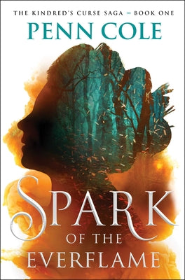 Cover Image for Spark of the Everflame -- Penn Cole, Hardcover