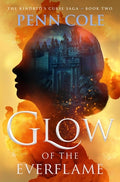 Cover Image for Glow of the Everflame -- Penn Cole, Hardcover