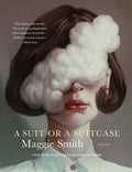 Cover Image for A Suit or a Suitcase: Poems -- Maggie Smith, Hardcover