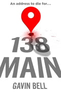 Cover Image for 138 Main -- Gavin Bell, Hardcover