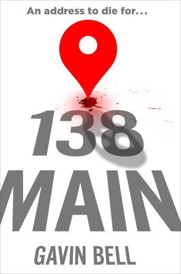 Cover Image for 138 Main -- Gavin Bell, Hardcover