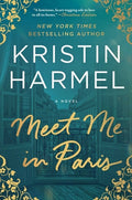 Cover Image for Meet Me in Paris -- Kristin Harmel, Hardcover