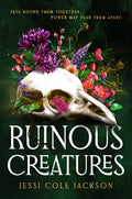 Cover Image for Ruinous Creatures -- Jessi Cole Jackson, Hardcover