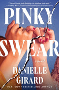 Cover Image for Pinky Swear -- Danielle Girard, Hardcover