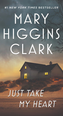 Cover Image for Just Take My Heart -- Mary Higgins Clark, Mass Market Paperback