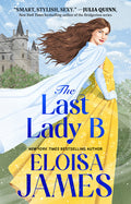 Cover Image for The Last Lady B -- Eloisa James, Paperback