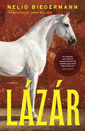 Cover Image for Lázár -- Nelio Biedermann, Hardcover