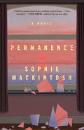 Cover Image for Permanence -- Sophie Mackintosh, Hardcover