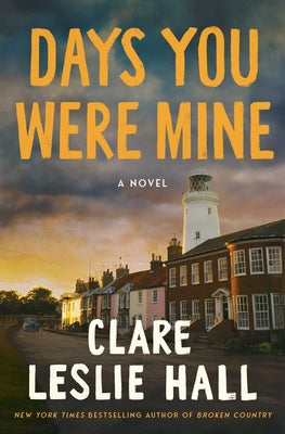 Cover Image for Days You Were Mine -- Clare Leslie Hall, Paperback