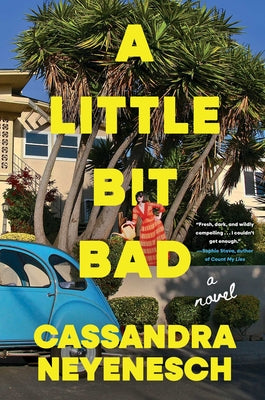 Cover Image for A Little Bit Bad -- Cassandra Neyenesch, Hardcover