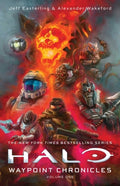 Cover Image for Halo: Waypoint Chronicles: Volume One -- Jeff Easterling, Paperback