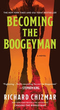 Cover Image for Becoming the Boogeyman -- Richard Chizmar, Mass Market Paperback